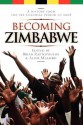 Becoming Zimbabwe: A History from the Pre-Colonial Period to 2008 - Brian Raftopoulos, Alois Mlambo