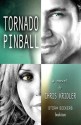 Tornado Pinball (Storm Seekers Series) - Chris Kridler