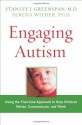 Engaging Autism: Helping Children Relate, Communicate and Think with the DIR Floortime Approach (A Merloyd Lawrence Book) - Stanley I. Greenspan, Serena Wieder