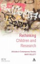 Rethinking Children and Research: Attitudes in Contemporary Society - Mary Kellett