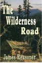 The Wilderness Road - James Reasoner