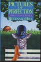 Pictures Of Perfection (Dalziel & Pascoe, #14) - Reginald Hill