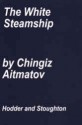 The White Steamship - Chingiz Aitmatov, T. Feifer