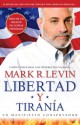 Libertad y Tiranía - Mark R. Levin