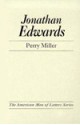 Jonathan Edwards.: (The American Men of Letters Series) - Perry Miller