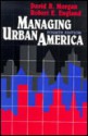 Managing Urban America - David R. Morgan, Robert E. England