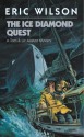 The Ice Diamond Quest - Eric Wilson