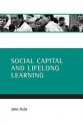 Social Capital And Lifelong Learning - John Field