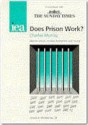 Does Prison Work? - Charles Murray