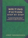 Writing Fiction Step by Step - Josip Novakovich