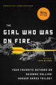 The Girl Who Was on Fire: Your Favorite Authors on Suzanne Collins' Hunger Games Trilogy - Leah Wilson, Diana Peterfreund, Brent Hartinger, Jackson Pearce