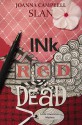 Ink, Red, Dead - Joanna Campbell Slan