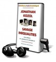 Savage Inequalities: Children in America's Schools (Audio) - Jonathan Kozol, Mark Winston