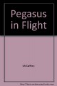 Pegasus in Flight (Talent Series #2) - Anne McCaffrey