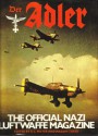 Der Adler: The Official Nazi Luftwaffe Magazine - S.L. Mayer, Masami Tokoi