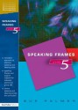 Speaking Frames -- Year 5 - Sue Palmer