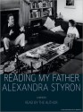 Reading My Father: A Memoir (Audio) - Alexandra Styron