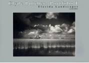 Clyde Butcher, Portfolio I: Florida Landscapes - Clyde Butcher