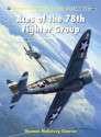 Aces of the 78th Fighter Group (Aircraft of the Aces) - Thomas Cleaver, Chris Davey