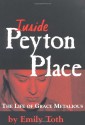 Inside Peyton Place: The Life of Grace Metalious (Banner Book) - Emily Toth