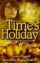 Time's Holiday - Jennette Marie Powell