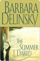 The Summer I Dared - Barbara Delinsky