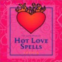 The Little Book of Hot Love Spells - Sophia