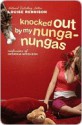 Knocked Out by My Nunga-Nungas - Louise Rennison