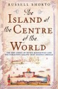 The Island at the Centre of the World - Russell Shorto