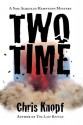 Two Time - Chris Knopf