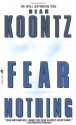 Fear Nothing: A Novel (Moonlight Bay) - Dean Koontz