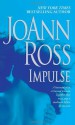 Impulse - JoAnn Ross