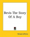 Bevis the Story of a Boy - Richard Jefferies