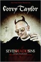 Seven Deadly Sins: Settling the Argument Between Born Bad and Damaged Good - Corey Taylor