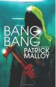 Bang Bang - Patrick Malloy