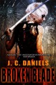 Broken Blade - J.C. Daniels