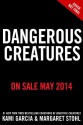 Dangerous Creatures - Kami Garcia