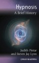 Hypnosis: A Brief History - Judith Pintar, Steven Jay Lynn