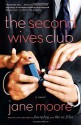 The Second Wives Club: A Novel - Jane Moore