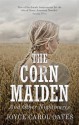 The Corn Maiden and Other Nightmares - Joyce Carol Oates