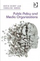 Public Policy and Media Organizations - David Berry, Caroline Kamau