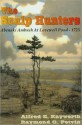 THE SCALP HUNTERS&#x2014;Abenaki Ambush at Lovewell Pond &#x2013; 1725 - Alfred Kayworth, Raymond Potvin, Adolph Caso