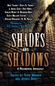 Shades and Shadows: a Paranormal Anthology - Terri Wagner, Jessica Shen, Neve Talbot, Scott E. Tarbet