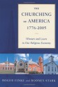 The Churching of America, 1776-2005: Winners and Losers in Our Religious Economy - Roger Finke, Rodney Stark