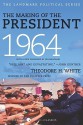 The Making of the President 1964 - Theodore H. White