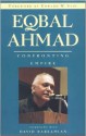 Eqbal Ahmad: Confronting Empire - Eqbal Ahmad, Edward W. Said, David Barsamian