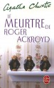 Le meurtre de Roger Ackroyd - Agatha Christie