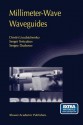 Millimeter-Wave Waveguides - Dmitri Lioubtchenko, Sergei Tretyakov, Sergey Dudorov