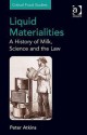 Liquid Materialities: A History of Milk, Science, and the Law - P.W. Atkins