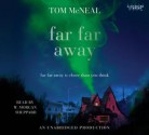 Far Far Away - Tom McNeal, W Morgan Sheppard